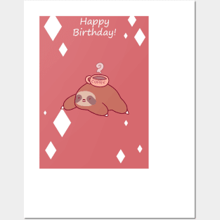 "Happy Birthday" Coffee Sloth Posters and Art